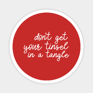 Don't get your tinsel in a tangle Magnet